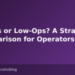 NoOps or Low-Ops? A Straight Comparison for Operators